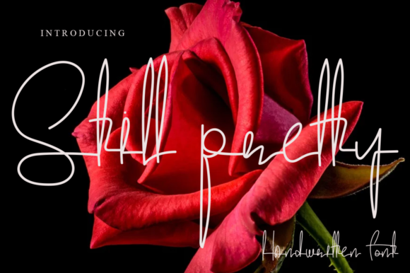 Still Pretty: A Handwritten Font for Elegant Branding